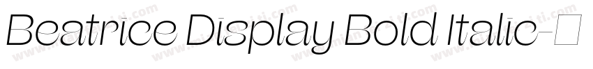 Beatrice Display Bold Italic字体转换